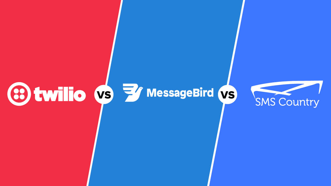 Twilio Vs MessageBird Vs SMSCountry The Ultimate Comparison