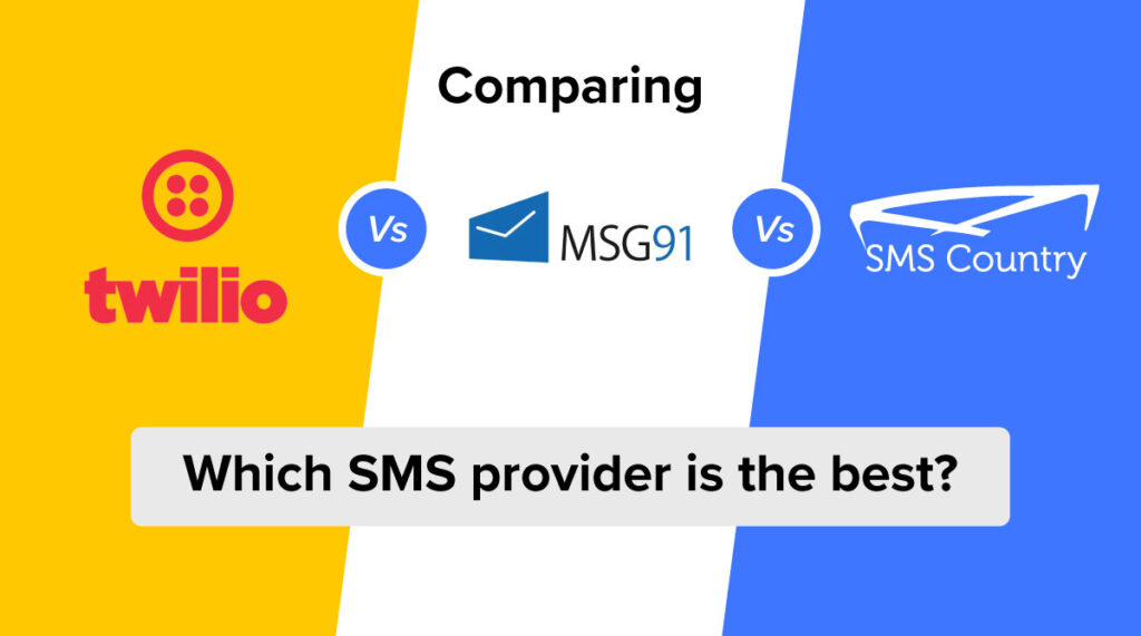 Twilio vs Msg91 vs Smscountry