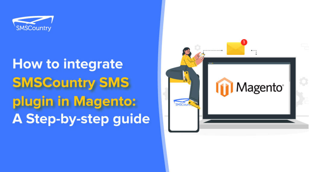 Guide To Integrate SMS Plugin in Magento